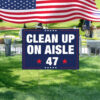 Clean Up On Aisle 47 Fight Oligarchy Yard Sign