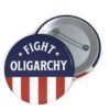 Fight Oligarchy USA Button