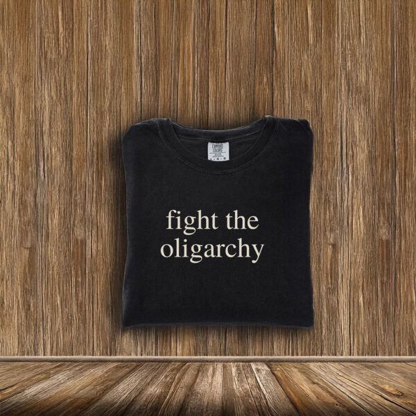 Fight the Oligarchy T-Shirt