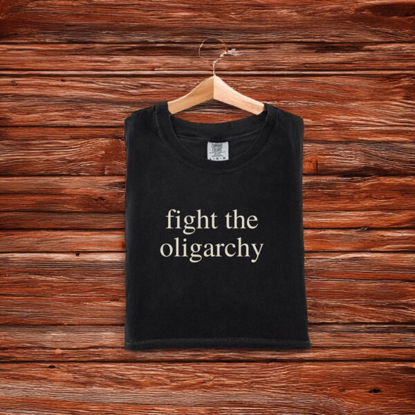Fight the Oligarchy T-Shirt