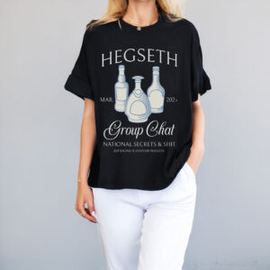 Hegseth Drunk Chat Group T-Shirt