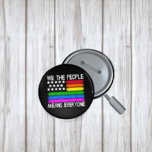 Social Equality We The People Means Everyone Button
