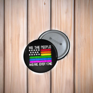 Social Equality We The People Means Everyone Button