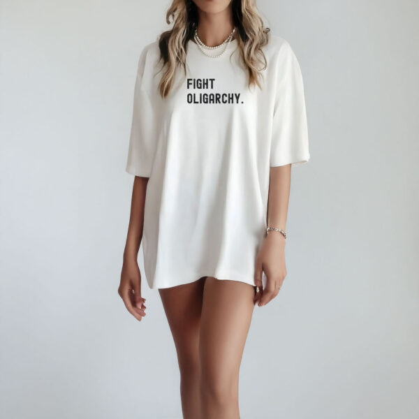 Text Fight Oligarchy T-Shirt