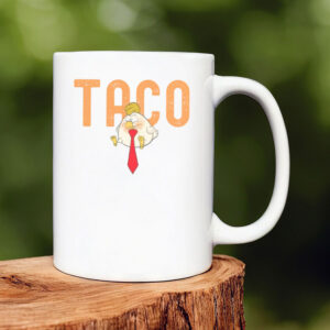 TACO Chicken Mug, Trump Always Chickens Out Mug