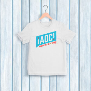 AOC Puerto Rico No Se Vende T-Shirt – Political Activism Shirt, Pro Puerto Rico Rights Tee, Unisex Protest Shirt
