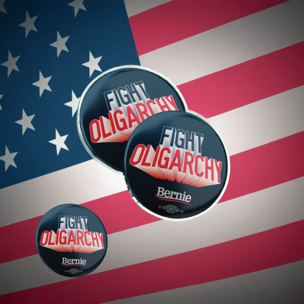 Fight Oligarchy Bernie Sanders Buttons