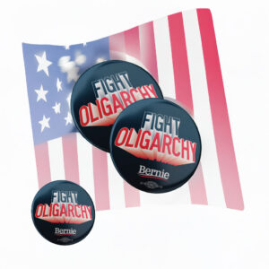 Fight Oligarchy Bernie Sanders Buttons