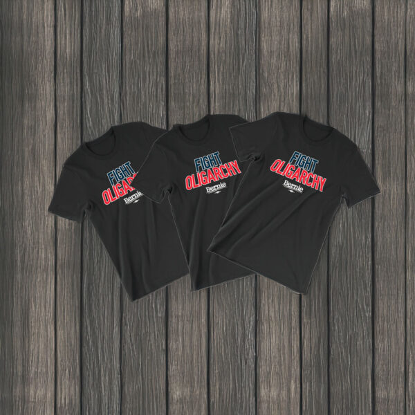Fight Oligarchy Bernie Sanders T-Shirt