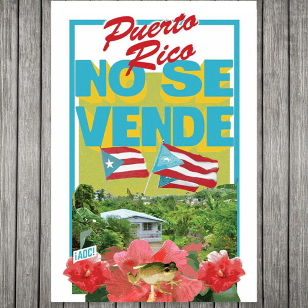 Puerto Rico No Se Vende Poster - Pro Puerto Rican Rights Wall Art, Activist Political Print, AOC Inspired Protest Poster