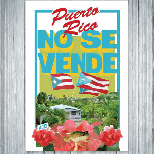 Puerto Rico No Se Vende Poster - Pro Puerto Rican Rights Wall Art, Activist Political Print, AOC Inspired Protest Poster
